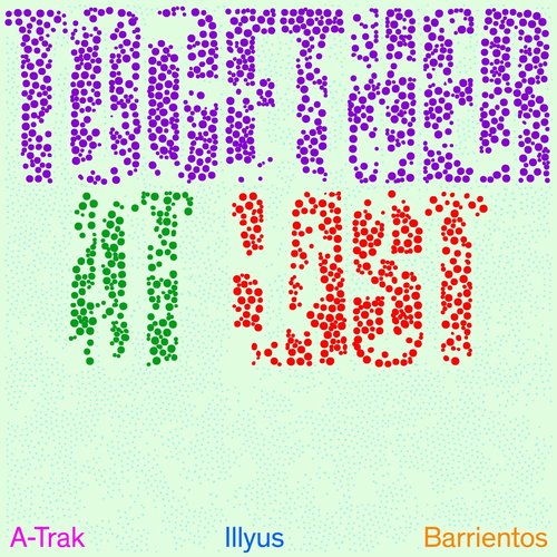 A-Trak, Illyus & Barrientos - Together At Last (Extended Mix) [FGR290B]